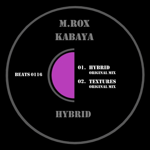 Kabaya, M.Rox - Hybrid [BEATS0116]